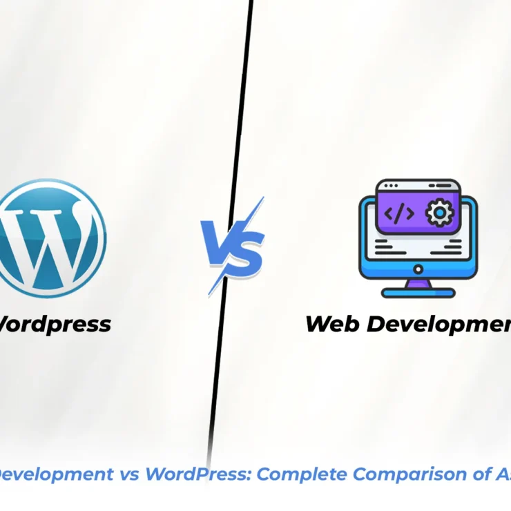 Web Development vs WordPress Development: Which Is Best for Your Business in 2026?
