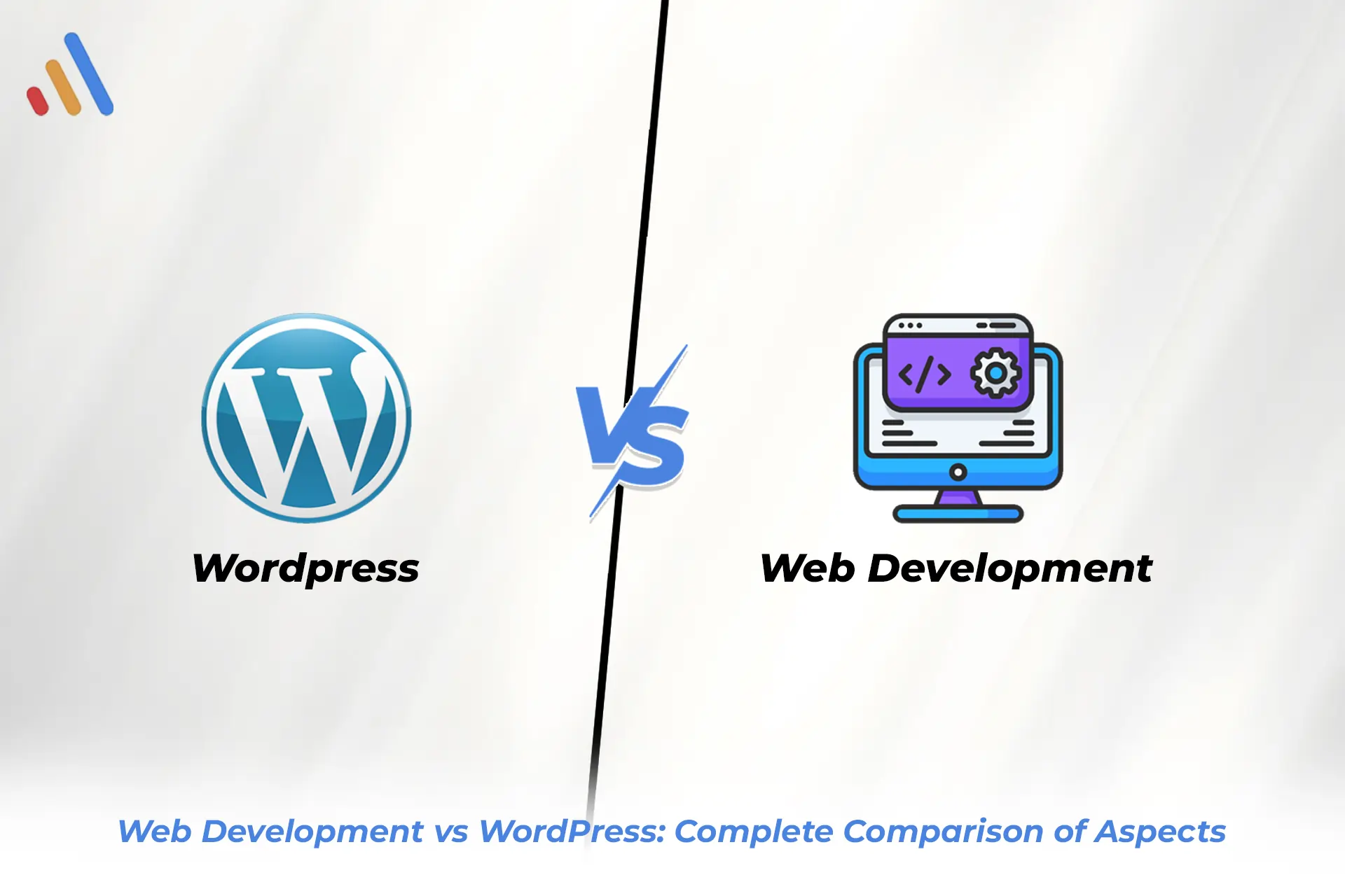Web Development vs WordPress Development: Which Is Best for Your Business in 2026?